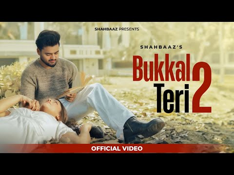 Bukkal Teri 2 (Official Video) Shahbaaz  | Gold | New Punjabi Song 2025