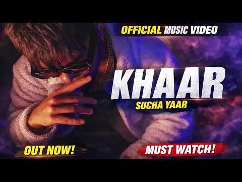 Khaar ( Official Video ) Sucha yaar | New Punjabi Songs 2026