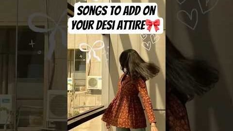 Turn Your Desi Look Into a Reel with These Bops 🔥#song #desi #traditional #instastory #meme #love