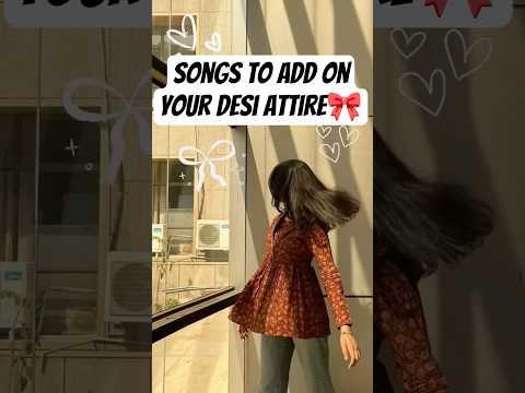 Turn Your Desi Look Into a Reel with These Bops 🔥#song #desi #traditional #instastory #meme #love