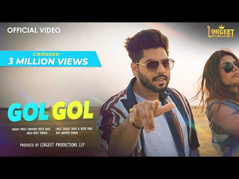 GOL GOL (Official Video) – Mista Baaz- Latest New Punjabi Songs 2026 -Punjabi Songs -Lokgeet Punjabi