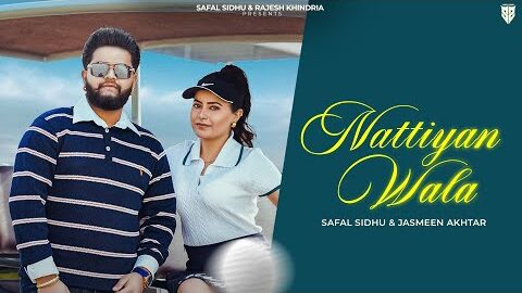 Nattiyan Wala (Official Video) | Safal Sidhu & Jasmeen Akhtar| Ricky Khan | New Punjabi Songs 2026