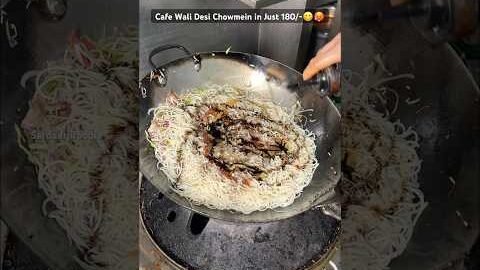 Cafe Wali Desi Chowmein in Just 180/-🥵😋 #food #foodie #desichowmein #foodforfoodies #noodles