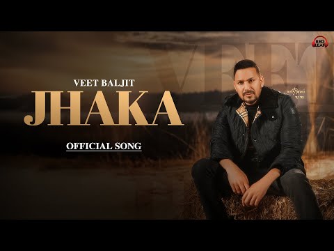 Jhaka (Lyrical Video) Veet Baljit | New Punjabi Songs 2026 | Punjabi Songs 2026
