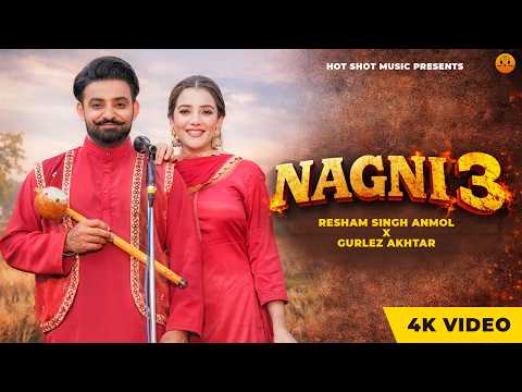Nagni 3 (4K Video) Resham Singh Anmol | Gurlez Akhtar | Latest punjabi Song 2026 | New Punjabi Song