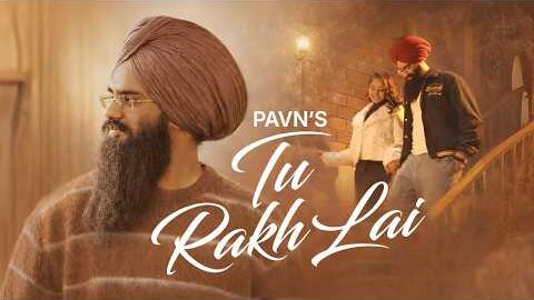 Tu Rakh Lai (Official Video) | Pavn | Latest Punjabi Song 2026 | New Punjabi Songs | Punjabi Music