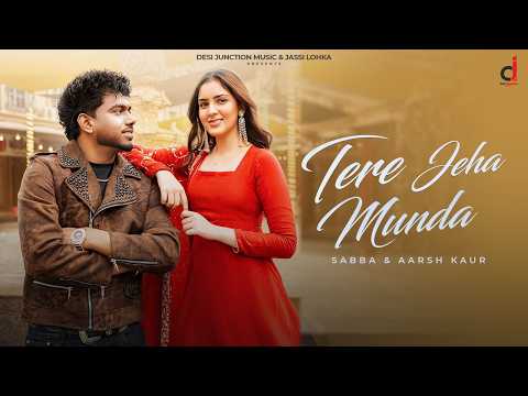Tere Jeha Munda (Official Video) Sabba | Aarsh Kaur | Meavin | Latest Punjabi Song 2026