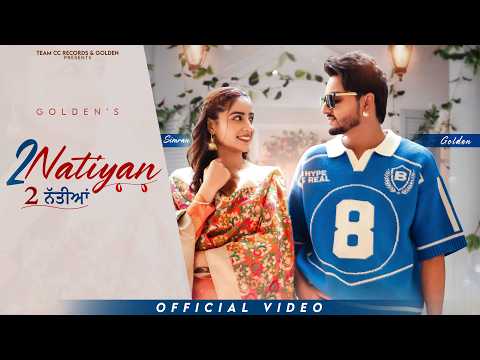 2 Natiyan ( Official video ) | Golden | Snehil music  | Team CC Records |  | New Punjabi Song 2026