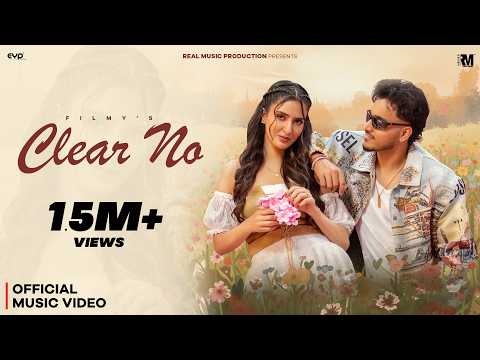 Clear No – Filmy (Official Music Video) Ft. Akaisha Vats | New Haryanvi Song 2026 | Real Music