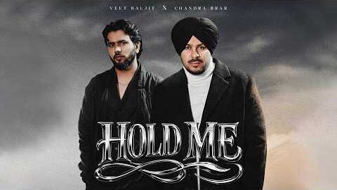 HOLD ME (Official Video) Veet Baljit ft Chandra Brar | MixSingh | Latest Punjabi Songs 2026