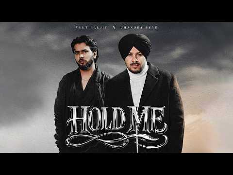 HOLD ME (Official Video) Veet Baljit ft Chandra Brar | MixSingh | Latest Punjabi Songs 2026