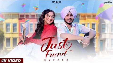 Just Friend 2 (Official Video) Mr Dass | Rhythempreet kaur | Akash Walia | New Punjabi Songs 2026