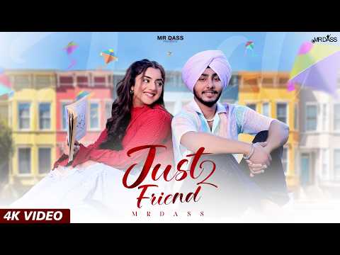 Just Friend 2 (Official Video) Mr Dass | Rhythempreet kaur | Akash Walia | New Punjabi Songs 2026
