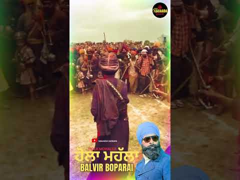 Hola Mohalla ਹੋਲਾ ਮਹੱਲਾ ( New Punjabi Song 2026 ) Balvir Boparai  @NagaadaGurbani ​