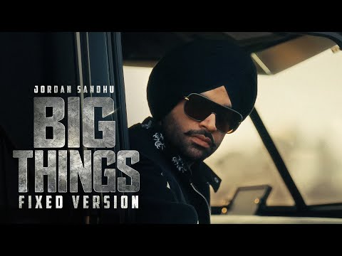 BIG THINGS (Official Video) Jordan Sandhu | New Punjabi Songs 2025