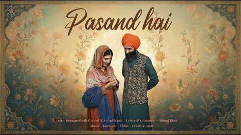 PASAND HAI | IRSHAAD 2 | KANWAR SINGH GREWAL | ANHAD KAUR | GURMOH | NEW PUNJABI SONG 2026