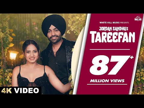 JORDAN SANDHU : Tareefan | Mehar Vaani | Sargun Mehta | Sidhus Of Southall | Punjabi Love Songs
