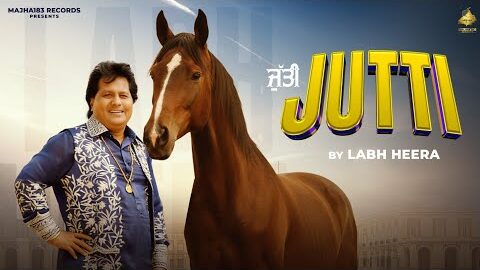 JUTTI – Labh Heera | Master Mind | Gurpreet Singh | New Punjabi Song 2026