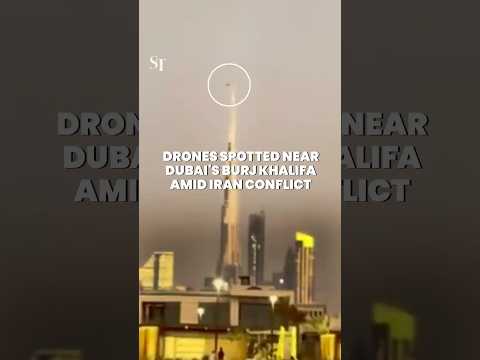 Drones spotted near world’s tallest building Burj Khalifa in Dubai amid Iran conflict