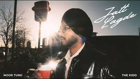 JATT LAGDE | Noor Tung ft The Kidd | New punjabi songs | Latest Punjabi song 2026