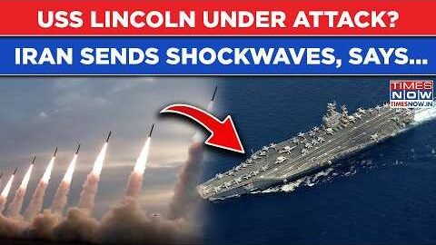 USS Abraham Lincoln Under Attack? ‘4 Ballistic Missiles Unleashed’, Iran’s Claim Sends Shockwaves