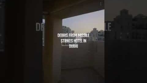 Debris from missile strikes hotel in Dubai during Iranian attack