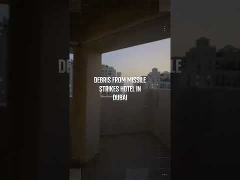 Debris from missile strikes hotel in Dubai during Iranian attack
