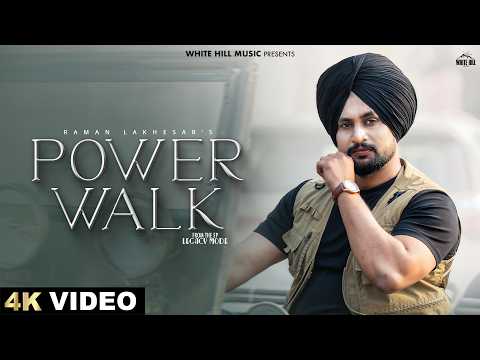 POWER WALK : RAMAN LAKHESAR (Full Video) | Latest Punjabi Song 2026 | New Punjabi Song #trending