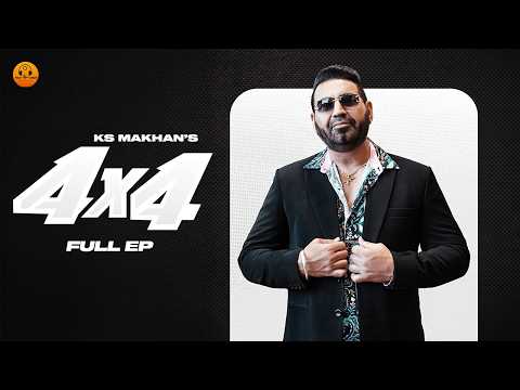 4×4 EP (Four By Four)-KS Makhan | Latest Punjabi Songs 2026 | New Punjabi Song 2026 | Hot Shot Music