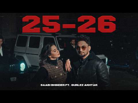 Saabi Bhinder – 25-26 (Official Music Video) ft. Gurlez Akhtar | Hukam | New Punjabi Song 2026