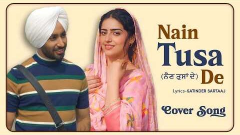 Nain Tusa de – Satinder Sartaaj New Song | New Punjabi Song | Latest Punjabi Song #sartaaj