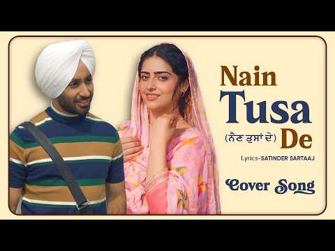 Nain Tusa de – Satinder Sartaaj New Song | New Punjabi Song | Latest Punjabi Song #sartaaj