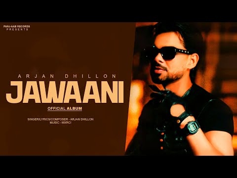 Jawaani | Arjan Dhillon | New Punjabi Song 2025 (Full Album) | Latest Punjabi Songs 2025