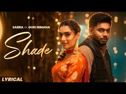 Shade (Lyrical Video) | Sabba | Guri Nimana | Punjabi Songs 2026 | Punjabi Songs 2026