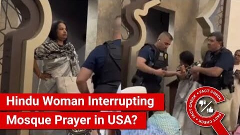 FACT CHECK: Viral Video Shows Hindu Woman Interrupting Mosque Prayer in the USA?