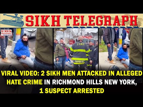 Viral Video: Richmond Hills: 2 Sikh men attacked in alleged hate crime incident in New York | SNE