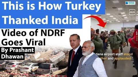 This is How Turkey Thanked India | Video of NDRF goes Viral | Pakistan’s Turkish blunder