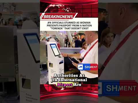 Woman Stuns JFK Officials With Passport From Nonexistent Country “Torenza” Viral News #viral #news