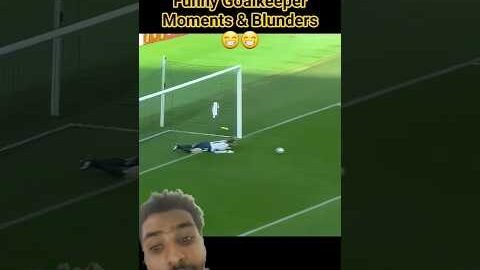 ​Funny Goalkeeper Moments & Blunders#shorts #funnyvideo #arsenal #viral #football #manchesterunited