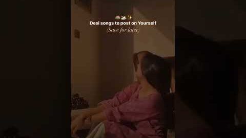 Desi songs to post on yourself#desi song#post#Instagram#WhatsApp
