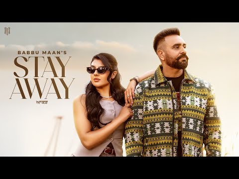 ਆਕੜ – Stay Away (Official Music Video) – Babbu Maan