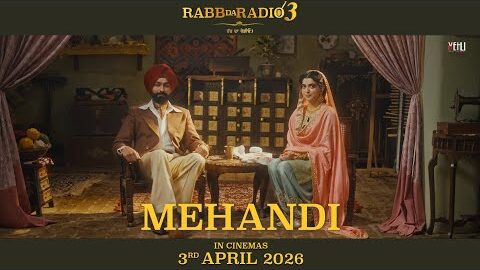 MEHANDI (FULL VIDEO) | NIMRAT KHAIRA | MANNAT NOOR | JYOTICA TANGRI | IN CINEMAS 3RD APRIL 2026