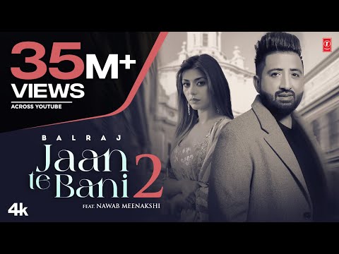 Jaan Te Bani 2 Balraj (Full Video) | G Guri | Kaka Films | New Punjabi Songs 2022