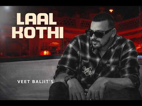 Laal Kothi ( Full Video ) – Veet Baljit | Deep Jandu | Jasmeen Akhtar | State Studio.