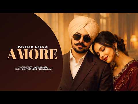 AMORE – PAVITAR LASSOI (Full EP) | NEW PUNJABI SONGS 2026