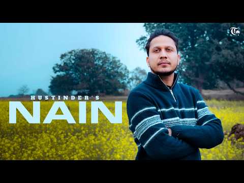 Nain (Official Visual) Hustinder | Ricky Khan | Baba Raja | Him & Her | Latest Punjabi Song