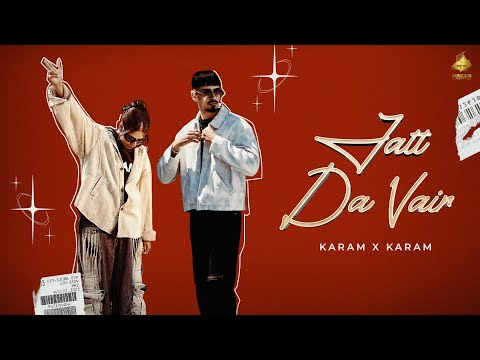 Jatt Da Vair (New Punjabi Song) – Karam Gill | Karam Brar | Ruby Chatha | Master Mind | Punjabi Song