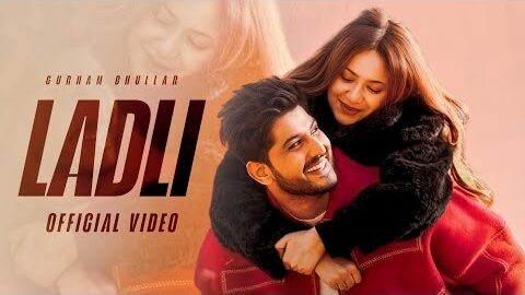 Ladli Gurnam Bhullar ( Official Video ) Gurnam Bhullar New Song | Latest New Punjabi Songs
