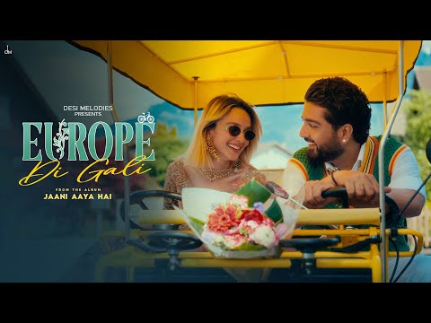 Europe Di Gali – Jaani | Asees Kaur | Bunny | Arvvindr S Khaira | Latest Punjabi Songs