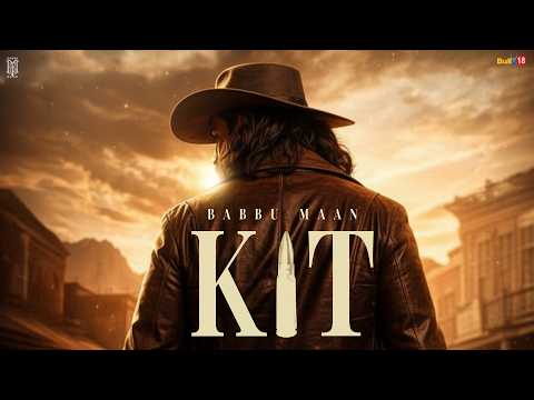 Babbu Maan – Kit | Latest Punjabi Song 2026